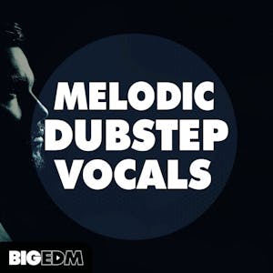 Melodic Dubstep Vocals
